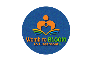 Womb to BLOOM to Classroom